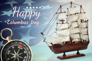 Image of Happy Columbus Day. Beautiful ship model, compass and American flag