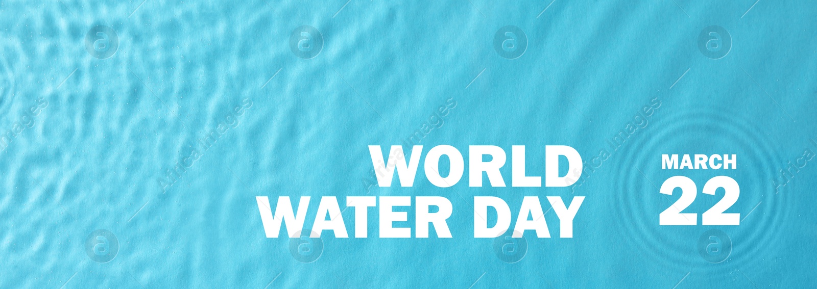 Image of Text World Water Day, March 22 and clear water, banner design