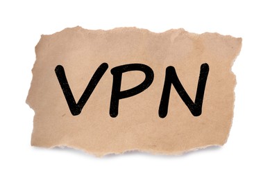 Paper sheet with acronym VPN (Virtual Private Network) isolated on white, top view