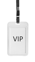 Plastic VIP badge with black ribbon hanging on white background