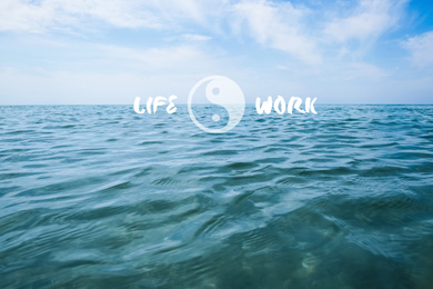 Image of Beautiful  seascape on sunny day. Concept of balance between work and life