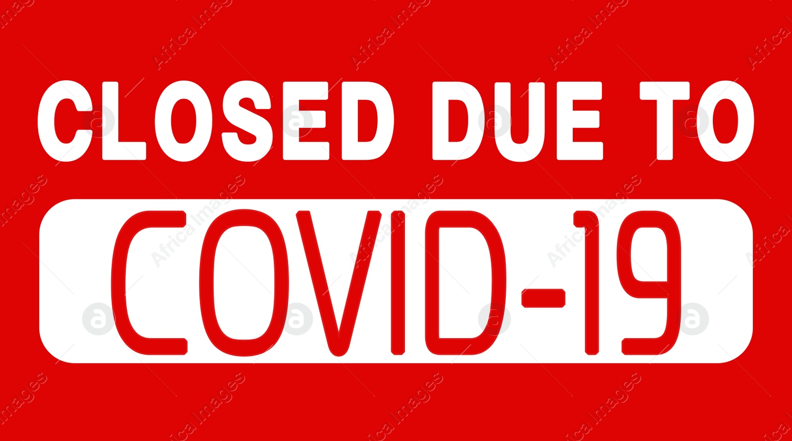 Illustration of Text Closed Due To COVID-19. Information sign 