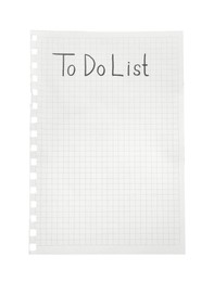 Photo of Notepad sheet with inscription To Do List on white background
