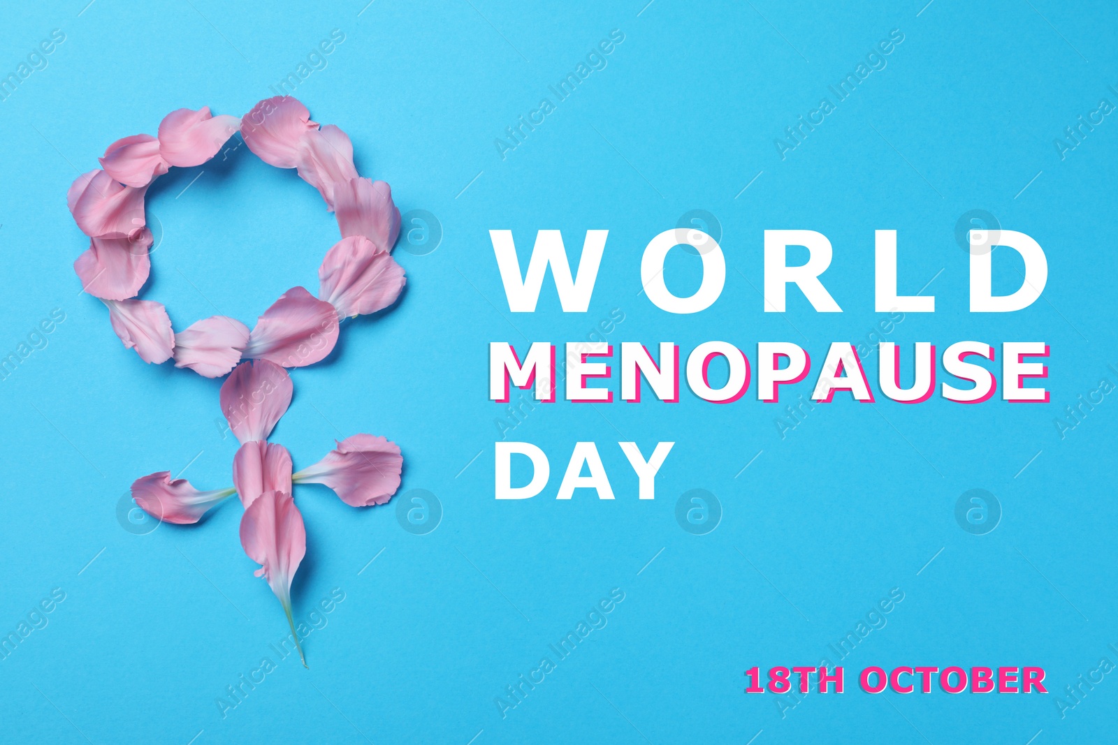 Image of World Menopause Day - October, 18. Female gender sign made of petals on light blue background, top view