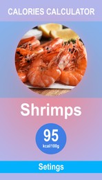 Image of Weight loss concept. Calories calculator app with image of tasty shrimps and its caloric content
