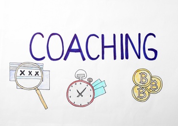 Photo of Word "Coaching" and drawings on white background. Business trainer concept