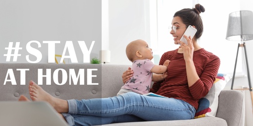 Image of Hashtag Stay At Home - protective measure during coronavirus pandemic, banner design. Young mother with her baby in room