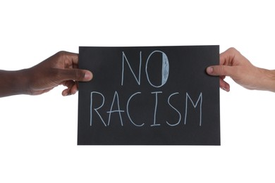 Photo of Men holding sign with phrase No Racism on white background, closeup