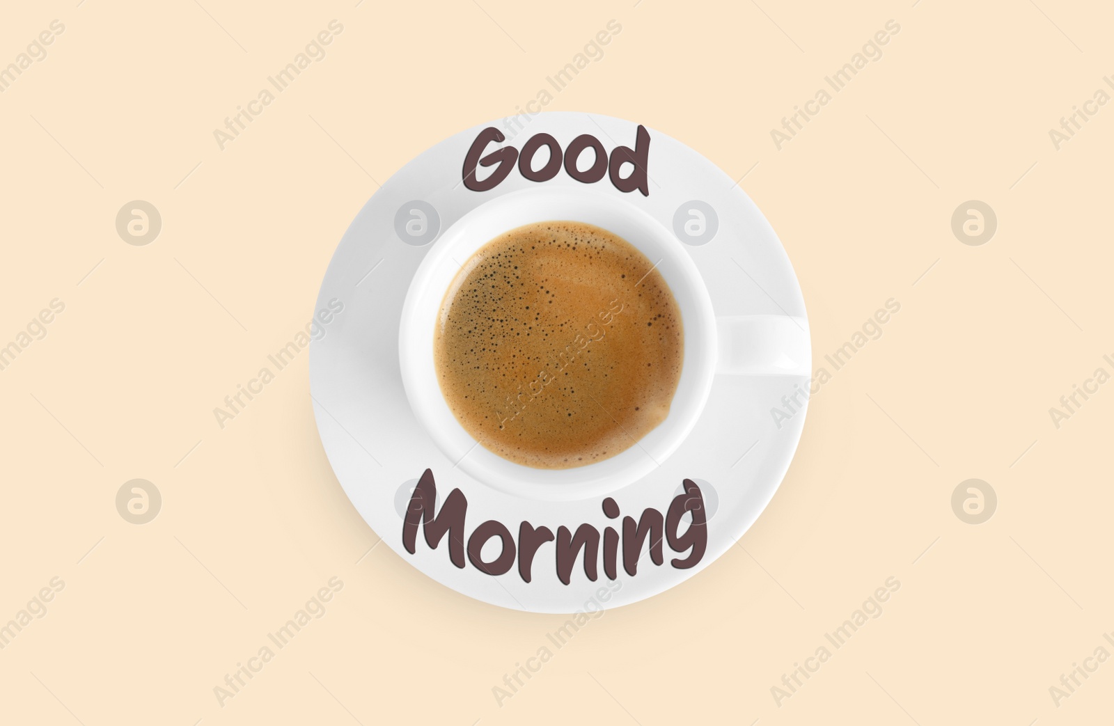 Image of Good Morning. Cup of tasty coffee on beige background, top view