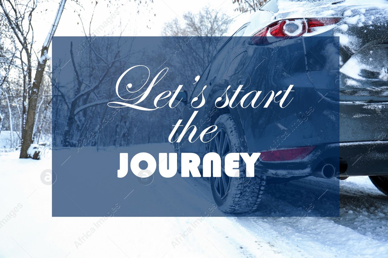 Image of Inspirational quote - Let’s start the journey. Snowy road with car on winter day
