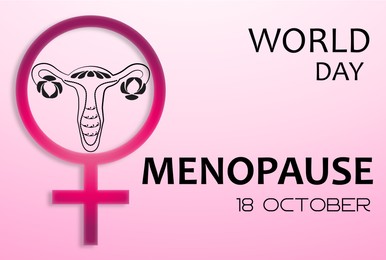 18 October - World Menopause Day. Female gender sign with uterus illustration on pink background