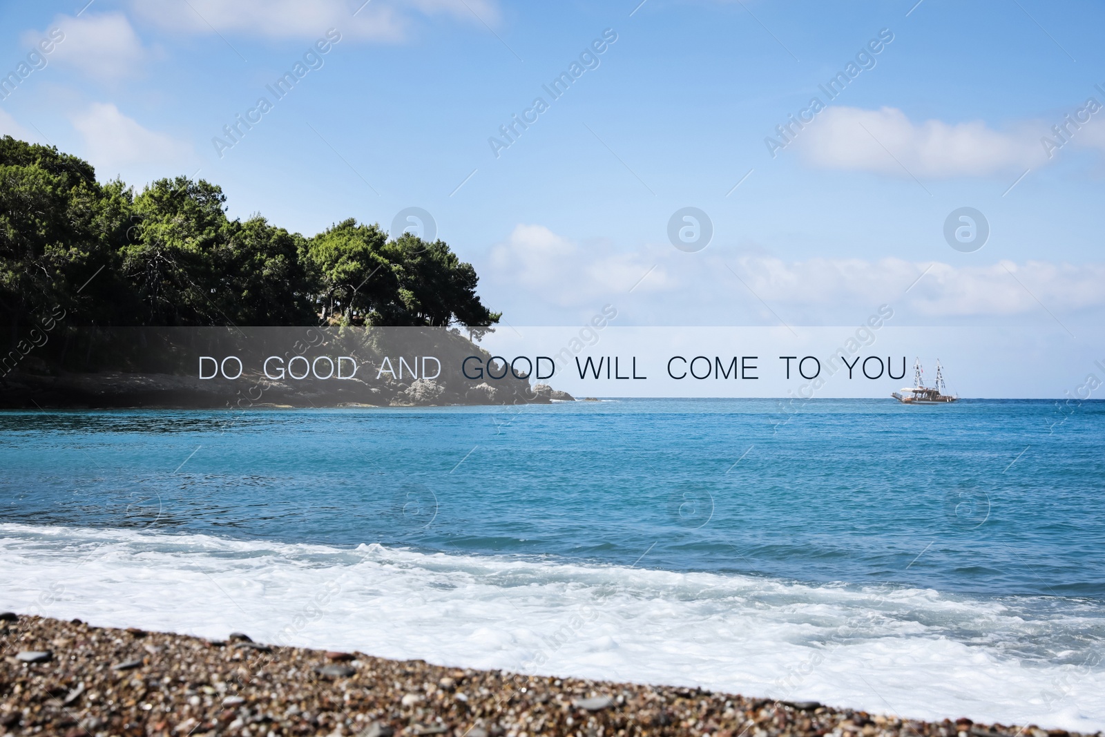 Image of Do Good And Good Will Come To You. Inspirational quote that reminds about great balance in universe. Text against view of sea and rocky hill with forest