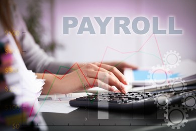Payroll. Woman using calculator at table, closeup. Illustrations of graphs and icons