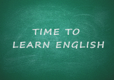 Image of Green chalkboard with text Time To Learn English 