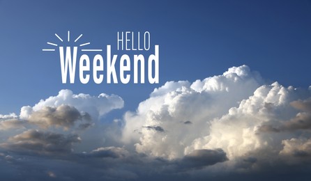 Image of Hello Weekend. Beautiful view of fluffy white clouds in blue sky